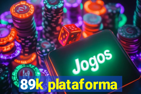 89k plataforma